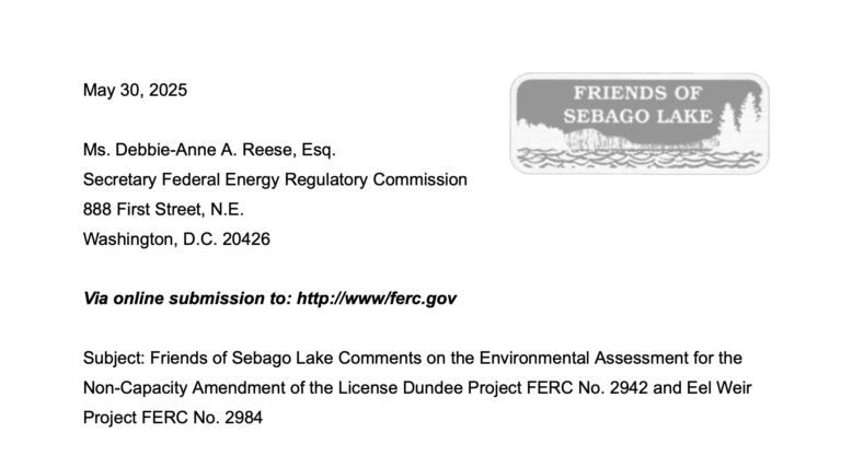 Read more about the article Friends of Sebago Lake Comments on the Environmental Assessment for the Non-Capacity Amendment of the License Dundee Project FERC No. 2942 and Eel Weir Project FERC No. 2984